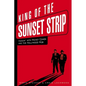 King of the Sunset Strip: Hangin' with Mickey Cohen and the Hollywood Mob - Hardcover