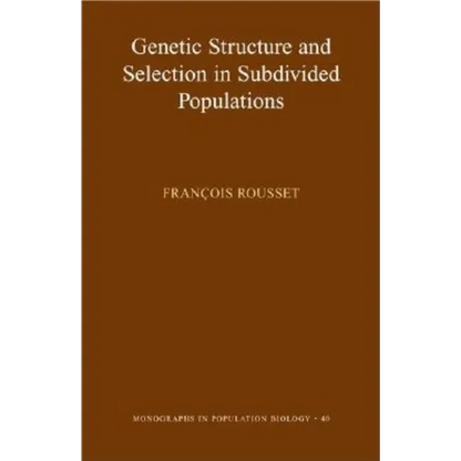 Genetic Structure and Selection in Subdivided Populations - Paperback