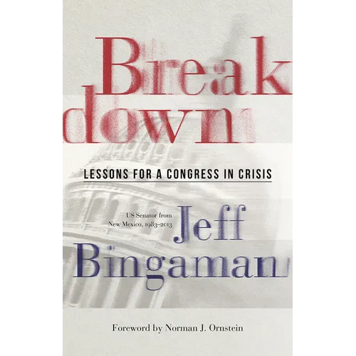 Breakdown: Lessons for a Congress in Crisis - Paperback