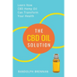 The CBD Oil Solution: Learn How CBD Hemp Oil Might Just Be The Answer For Pain Relief, Anxiety, Diabetes and Other Health Issues! - Paperback