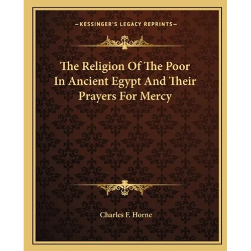 The Religion of the Poor in Ancient Egypt and Their Prayers for Mercy - Paperback