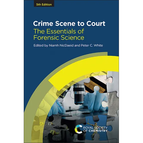 Crime Scene to Court: The Essentials of Forensic Science - Paperback