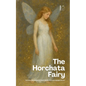 The Horchata Fairy And Other Bilingual Spanish-English Stories for Young Language Learners - Paperback