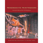 Progressive Printmakers: Wisc Artists and the Print Renaissance - Paperback
