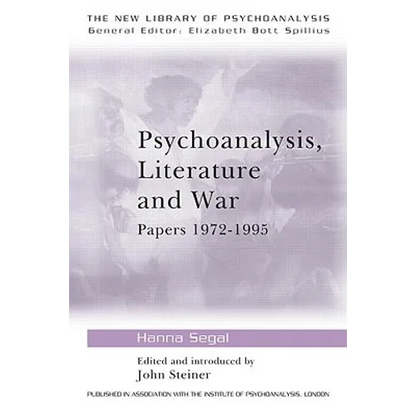 Psychoanalysis, Literature and War: Papers 1972-1995 - Paperback