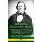 Brigham's Destroying Angel: Being the Autobiography, Confession, and Startling Disclosures of the Notorious Bill Hickman, the Mormon Danite Chief of U - Hardcover