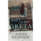 Don't Call Me Greta - Hardcover
