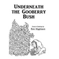 Underneath the Gooberry Bush: Poems and Drawings by Ken Higginson - Hardcover