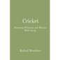 Cricket: Boosting Physical and Mental Well-being - Paperback