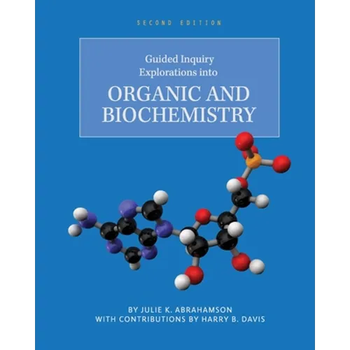 Guided Inquiry Explorations into Organic and Biochemistry - Paperback