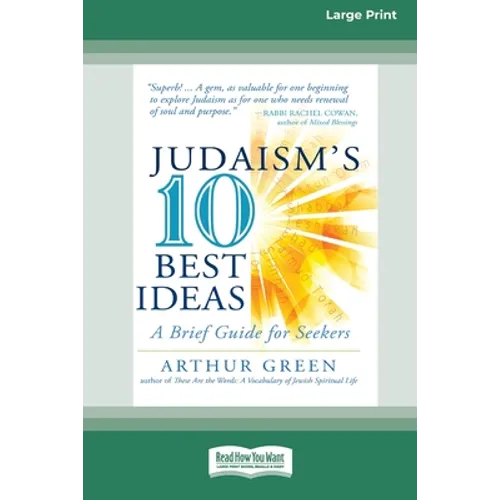 Judaism's Ten Best Ideas: A Brief Guide for Seekers [Standard Large Print 16 Pt Edition] - Paperback