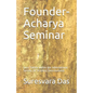 Founder-Acharya Seminar: Guru Tattva within the International Society for Krishna Consciousness - Paperback