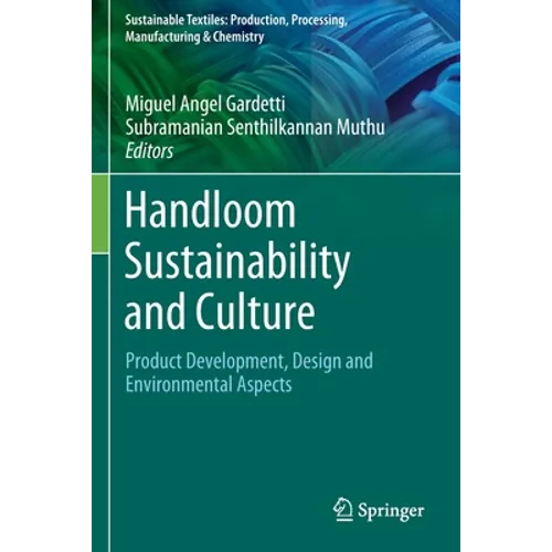 Handloom Sustainability and Culture: Product Development, Design and Environmental Aspects - Paperback