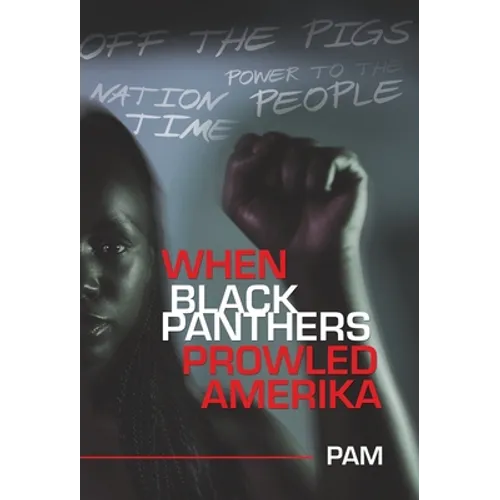 When Black Panthers Prowled Amerika - Hardcover