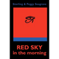 Red Sky in the Morning: The secret history of two men who got away - and one who didn't. - Paperback