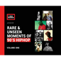 Rare & Unseen Moments of 90's Hiphop: Volume One - Hardcover