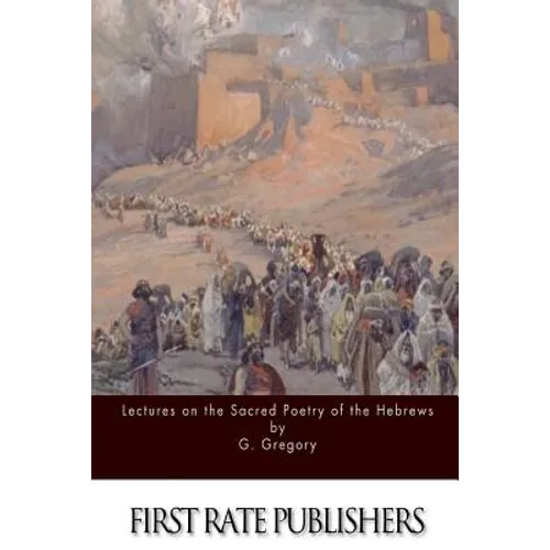 Lectures on the Sacred Poetry of the Hebrews - Paperback