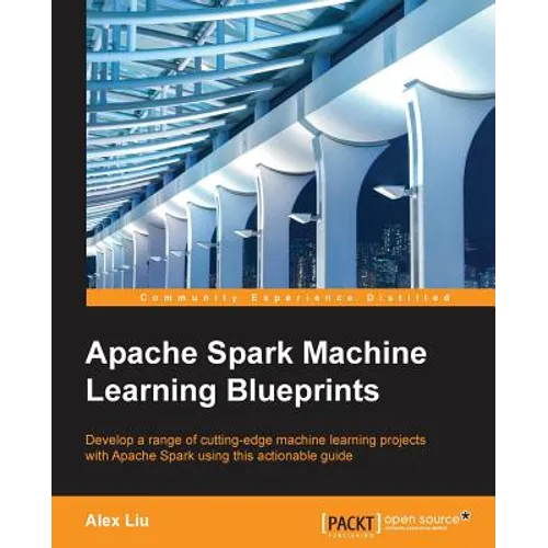 Apache Spark Machine Learning Blueprints - Paperback