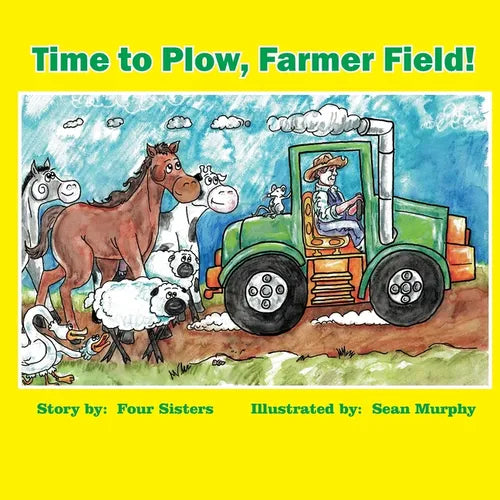 Time to Plow, Farmer Field! - Paperback