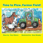 Time to Plow, Farmer Field! - Paperback