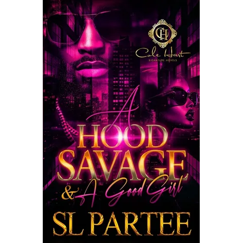 A Hood Savage & A Good Girl: An African American Romance - Paperback