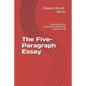 The Five-Paragraph Essay: Instructions and Exercises for Mastering Essay Writing - Paperback