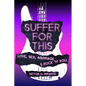 Suffer for This: Love, Sex, Marriage & Rock 'N' Roll - Paperback