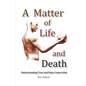 A Matter of Life and Death: Understanding True and False Conversion - Paperback