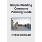 Simple Wedding Ceremony Planning Guide - Paperback