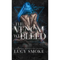 The Venom We Bleed - Hardcover