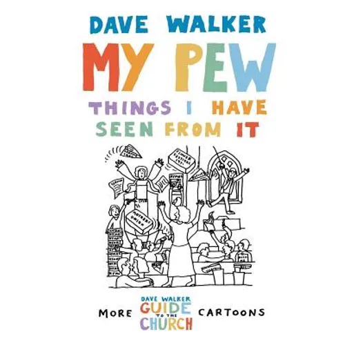 My Pew: Things I Have Seen from It: More Dave Walker Cartoons - Paperback
