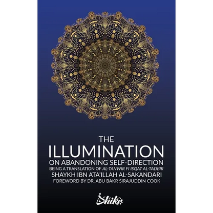 The Illumination on Abandoning Self-Direction, Al-Tanwir fi Isqat Al-Tadbir - Paperback