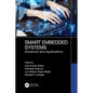 Smart Embedded Systems: Advances and Applications - Paperback