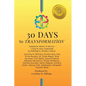 30 DAYS to TRANSFORMATION: Happiness Money & Success A Step by Step Guidebook - Paperback