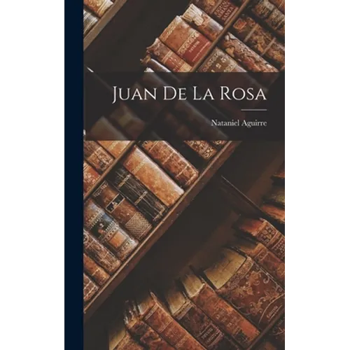 Juan de la Rosa - Hardcover