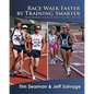 Race Walk Faster by Training Smarter - Paperback