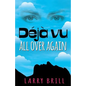 Deja vu All Over Again - Paperback