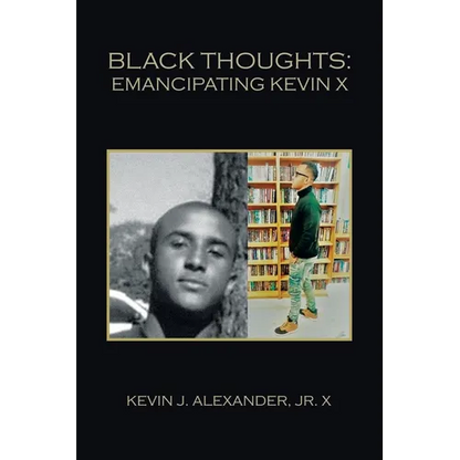 Black Thoughts: Emancipating Kevin X - Paperback