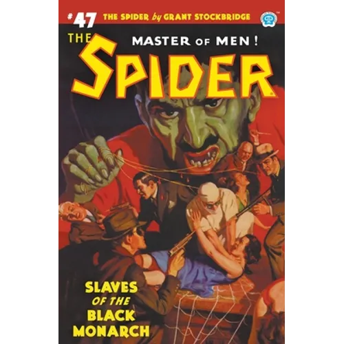 The Spider #47: Slaves of the Black Monarch - Paperback