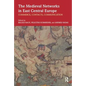The Medieval Networks in East Central Europe: Commerce, Contacts, Communication - Paperback