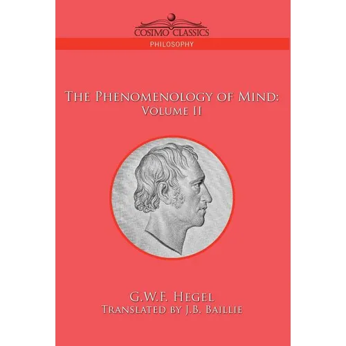 The Phenomenology of Mind: Volume II - Hardcover