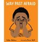 Way Past Afraid - Hardcover
