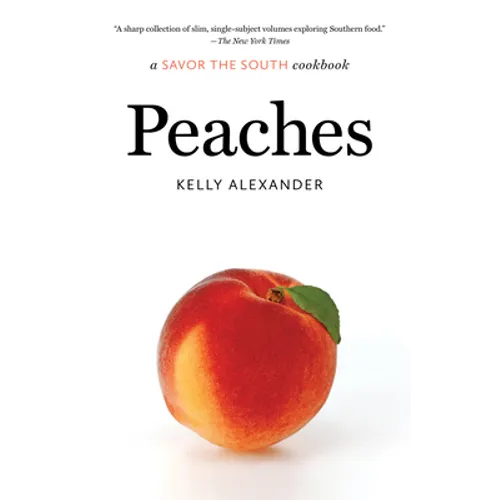 Peaches: a Savor the South cookbook - Paperback