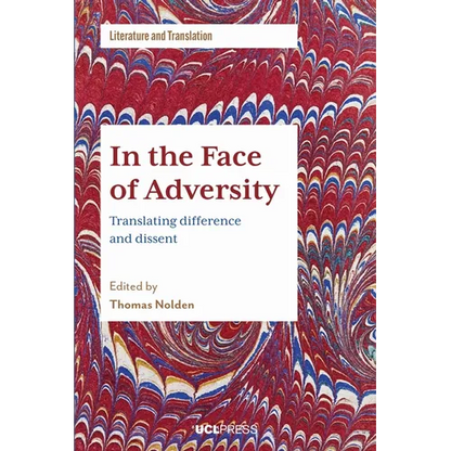 In the Face of Adversity: Translating difference and dissent - Paperback