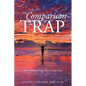 The Comparison Trap: How to Break Free, How to Stay Free - Paperback