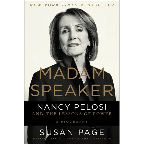 Madam Speaker: Nancy Pelosi and the Lessons of Power - Hardcover