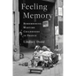 Feeling Memory: Remembering Wartime Childhoods in France - Paperback