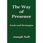 The Way of Presence: Tools and Strategies - Paperback