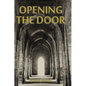 Opening The Door - Hardcover