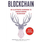 Blockchain: An Illustrated Guidebook to Understanding Blockchain - Hardcover